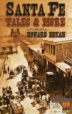 Santa Fe Tales & More - Bryan, Howard