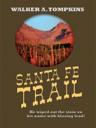 Santa Fe Trail - Tompkins, Walker A
