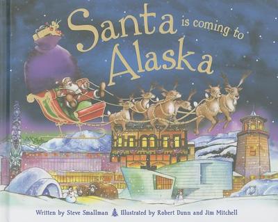 Santa Is Coming to Alaska - Smallman, Steve