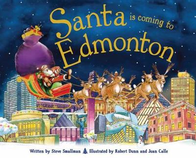 Santa Is Coming to Edmonton - Smallman, Steve