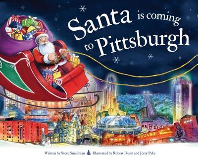 Santa Is Coming to Pittsburgh - Smallman, Steve
