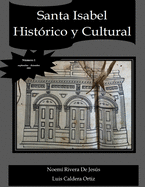 Santa Isabel Hist?rico y Cultural: Nmero 1