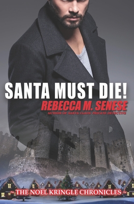 Santa Must Die! - Senese, Rebecca M