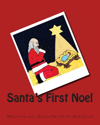 Santa's First Noel - Cook, A N