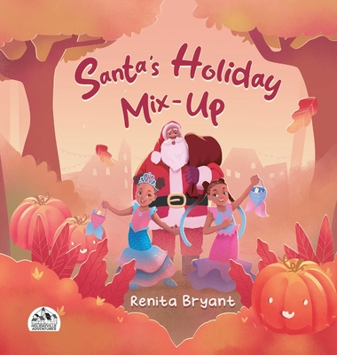 Santa's Holiday Mix-Up - Bryant, Renita