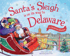 Santa's Sleigh Is on Its Way to Delaware: A Christmas Adventure