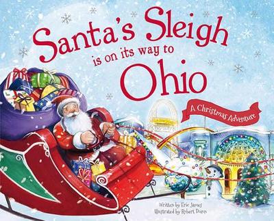 Santa's Sleigh Is on Its Way to Ohio: A Christmas Adventure - James, Eric