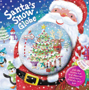Santa's Snow Globe: Join the Snowy Fun and Discover Adventure Friends and Love