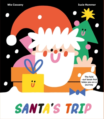 Santa's Trip: The Fold-Out Book That Takes You on a Journey - Cassany, Mia