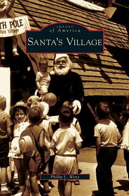 Santa's Village - Wenz, Phillip L