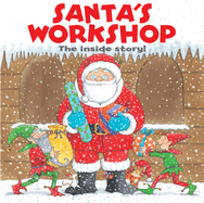 Santa's Workshop: The Inside Story!