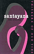Santayana: Thinkers of Our Time