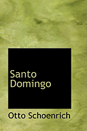 Santo Domingo - Schoenrich, Otto