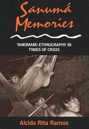 Sanuma Memories: Yanomami Ethnography in Times of Crisis