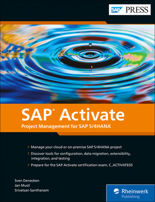SAP Activate: Project Management for SAP S/4hana - Denecken, Sven, and Musil, Jan, and Santhanam, Srivatsan