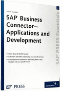 SAP Business Connector - Applications and Development: SAP PRESS Essentials 3 - Theobald, Patrick