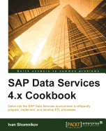 SAP Data Services 4.X Cookbook