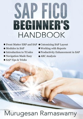 SAP Fico Beginner's Handbook: SAP for Dummies 2020, SAP FICO Books, SAP Manual - Ramaswamy, Murugesan