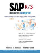 SAP R/3 Business Blueprint: Understanding Enterprise Supply Chain Management