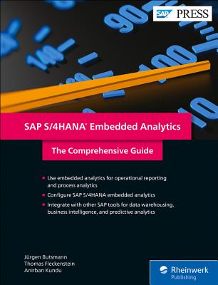 SAP S/4HANA Embedded Analytics: The Comprehensive Guide - Butsmann, Jurgen, and Fleckenstein, Thomas, and Kundu, Anirban