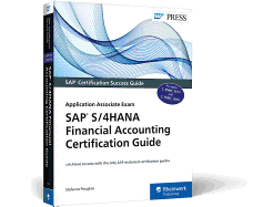 SAP S / 4HANA Financial Accounting Certification Guide: Application Associate Exam