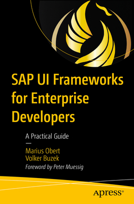 SAP Ui Frameworks for Enterprise Developers: A Practical Guide - Obert, Marius, and Buzek, Volker