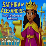 Saphira of Alexandria: The Girl Who Declared the Heavens