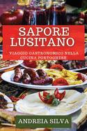 Sapore Lusitano: Viaggio Gastronomico nella Cucina Portoghese