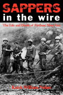 Sappers in the Wire: The Life and Death of Firebase Mary Ann
