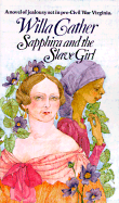 Sapphira and the Slave Girl - Cather, Willa