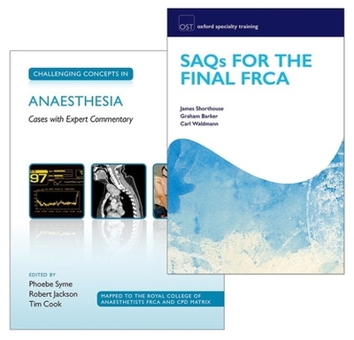 Saqs for the Final Frca and Challenging Concepts in Anaesthesia Pack - Shorthouse, James, and Barker, Graham, and Waldmann, Carl