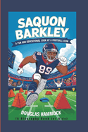 Saquon Barkley: A Fun and Educational Look at a Football Icon (A Biography book for kids)