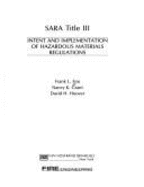 Sara Title III: Intent and Implementation of Hazardous Materials Regulations