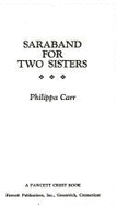 Saraband Two Sisters - Carr, John, Sir