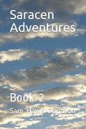Saracen Adventures: Book 2
