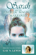 Sarah and the Angelic Magical Makeover