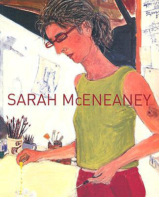 Sarah McEneaney - McEneaney, Sarah, and Schaffner, Ingrid (Text by), and Gonzales, Elyse (Text by)