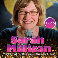 Sarah Millican: The Biography of the Funniest Woman in Britain