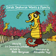 Sarah Seahorse Wants a Family