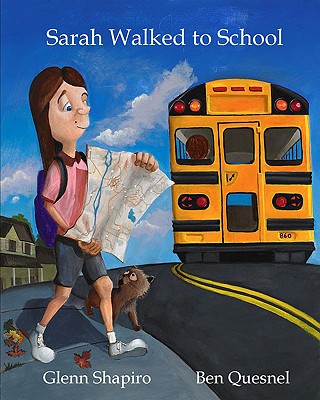 Sarah Walked to School - Shapiro, Glenn