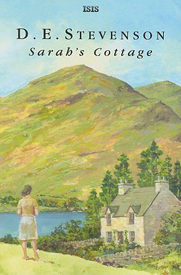 Sarah's Cottage - Stevenson, D. E.