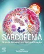 Sarcopenia: Molecular Mechanism and Treatment Strategies