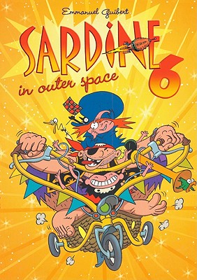Sardine in Outer Space, Volume 6 - Guibert, Emmanuel, and Gauvin, Edward (Translated by)