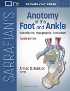 Sarrafian's Anatomy of the Foot and Ankle: Descriptive, Topographic, Functional