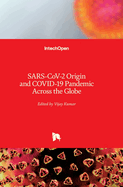 SARS-CoV-2 Origin and COVID-19 Pandemic Across the Globe