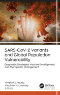 Sars-Cov-2 Variants and Global Population Vulnerability: Diagnostic Strategies, Vaccine Development, and Therapeutic Management