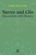 Sartre and Clio: Encounters with History