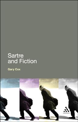 Sartre and Fiction - Cox, Gary