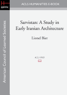 Sarvistan: A Study in Early Iranian Architecture