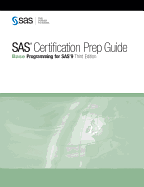 SAS Certification Prep Guide: Base Programming for SAS 9, Third Edition